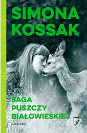 Saga Puszczy BiałowieskiejSimona Kossak