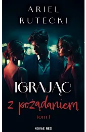 Igrając z pożądaniemRutecki Ariel