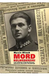 „Mord belwederski”, czyli zabójstwo żandarma Koryzmy, ochroniarza Marszałka Piłsudskiego