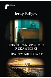 Niech pan zdejmie rękawiczki / Uparty milicjant