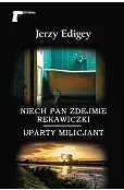 Niech pan zdejmie rękawiczki / Uparty milicjant