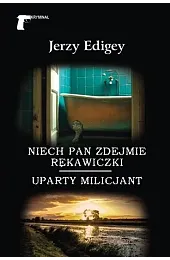 Niech pan zdejmie rękawiczki / Uparty,Edigey Jerzy
