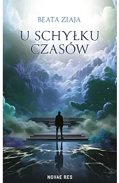 U schyłku czasówZiaja Beata