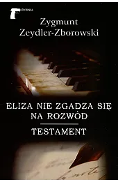 Eliza nie zgadza się na rozwód / Testament