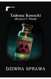 Dziwna sprawaKostecki Tadeusz