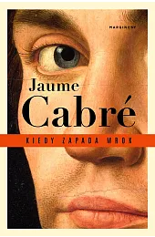Kiedy zapada mrokJaume Cabre