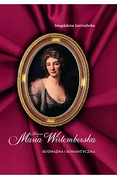 Księżna Maria WirtemberskaJastrzębska Magdalena