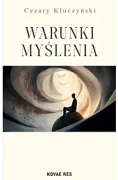 Warunki myśleniaKluczyński Cezary