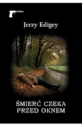 Śmierć czeka przed oknemEdigey Jerzy