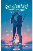Na cienkiej tafli uczuć