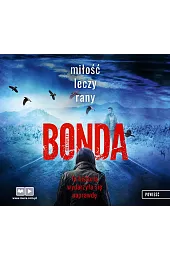 Miłość leczy rany. Trylogia Wiara, nadzieja, miłość. Tom 1 (książka audio)