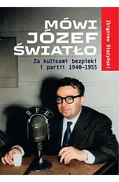 Mówi Józef Światło. Za kulisami bezpieki,Błażyński Zbigniew