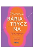 Operacja bariatryczna. Życie przed i po