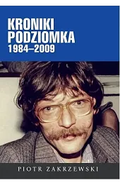 Kroniki Podziomka 1984–2009