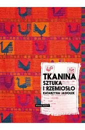 Tkanina. Sztuka i rzemiosłoKatarzyna Jasiołek