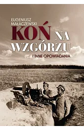 Koń na wzgórzu i inne opowiadania