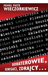 Bohaterowie, renegaci, zdrajcy…