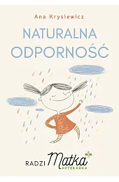 Naturalna odporność. Radzi Matka Aptekarka