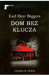 Dom bez klucza. Seria Charlie Chan. Tom 1