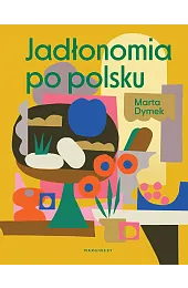 Jadłonomia po polskuMarta Dymek