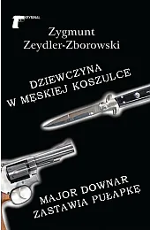 Dziewczyna w męskiej koszulce / Major,Zeydler-Zborowski Zygmunt