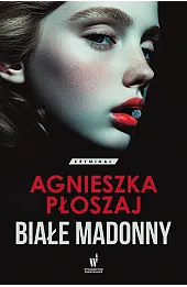 Białe madonny. Seria łódzka. Tom 1