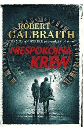 Niespokojna krew. Cykl Cormoran Strike. Tom,Robert Galbraith