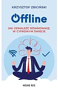 Offline. Jak odnaleźć równowagę w cyfrowym świecie