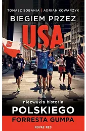 Biegiem przez USA: Niezwykła historia polskiego,Sobania Tomasz