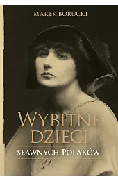 Wybitne dzieci sławnych Polaków