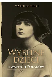 Wybitne dzieci sławnych PolakówBorucki Marek