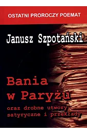 Bania w Paryżu oraz drobne utwory satyryczne i przekłady