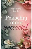 Pokochaj mnie wreszcie!