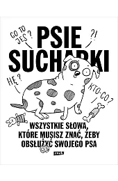 Psie sucharki 2. Wszystkie słowa, które,Maria Apoleika