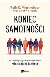 Koniec samotności. Jak otworzyć się na,Lehu Allison Gilbert Pierre