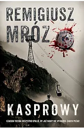 Kasprowy. Seria z komisarzem Forstem. Tom,Remigiusz Mróz