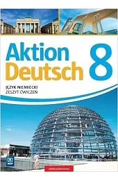Aktion Deutsch. Język niemiecki. Szkoła podstawowa klasa 8. Materiał ćwiczeniowy
