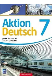 Aktion Deutsch. Język niemiecki. Szkoła podstawowa klasa 7. Materiał ćwiczeniowy
