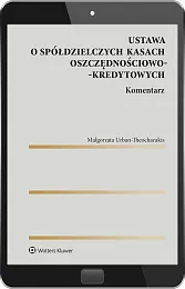 Ustawa o spółdzielczych kasach oszczędnościowo-kredytowych. Komentarz [PRZEDSPRZEDAŻ]