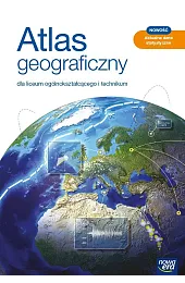 Atlas geograficzny. Liceum i technikum. Nowa,zbiorowa Praca