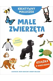 Kreatywny maluszek. Małe zwierzętaGrajczak Agata