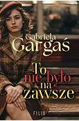 To nie było na zawsze