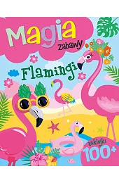 Magia zabawy. Flamingizbiorowa Praca