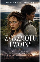 Z grzmotu i wojny
