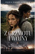Z grzmotu i wojny