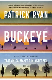 Buckeye. Tajemnica małego miasteczkaRyan Patrick