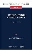 Postępowanie nieprocesowe. Część ogólna. System Postępowania Cywilnego. Tom 7A