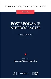 Postępowanie nieprocesowe. Część ogólna. System Postępowania,zbiorowa Praca