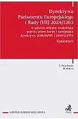 Dyrektywa Parlamentu Europejskiego i Rady (UE) 2024/1203 w sprawie ochrony środowiska poprzez prawo karne i zastępująca dyrektywy 2008/99/WE i 2009/123/WE