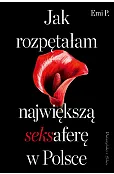 Jak rozpętałam największą seksaferę w Polsce